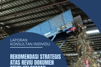 Strategic Recommendations on the Review of Feasibility Study Documents for Waste Processing Facilities (Only Available in Bahasa Indonesia)